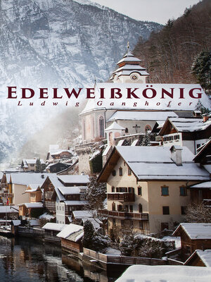 cover image of Edelweißkönig